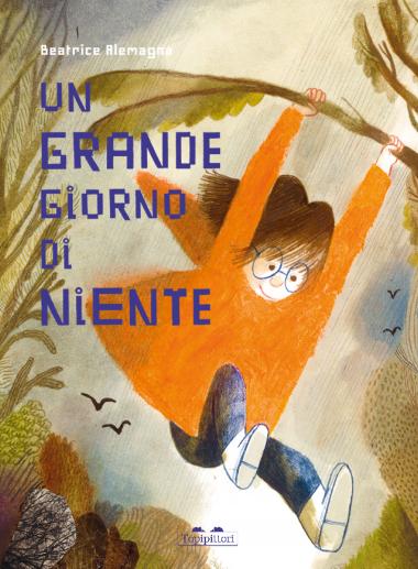 Un grande giorno di niente - albo illustrato - Libreria per bambini Radice  Labirinto - Carpi, Modena